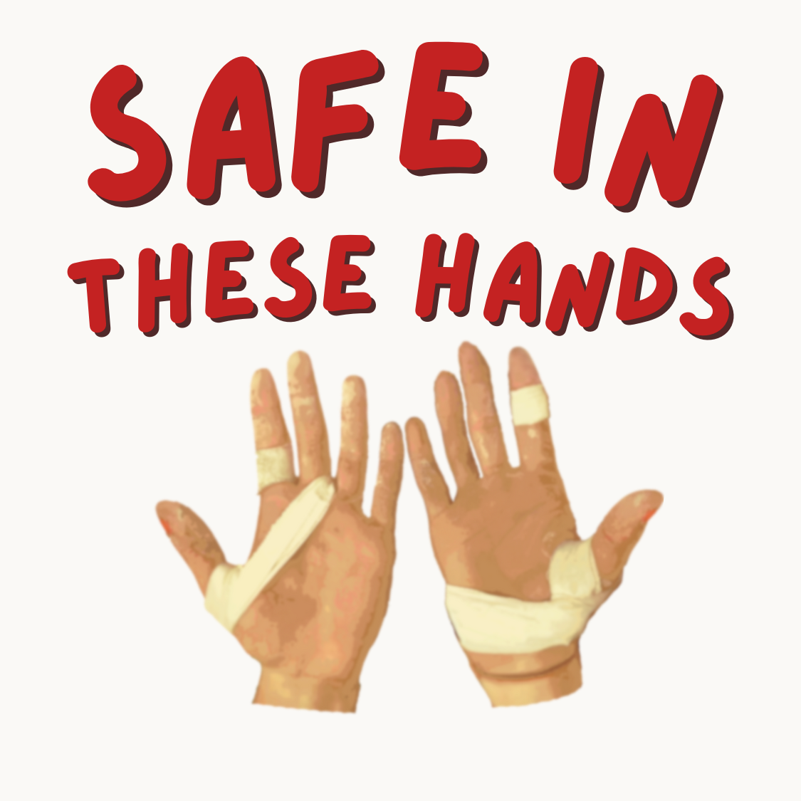 Safe in These Hands (White)